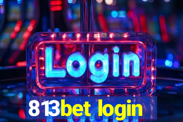 813bet login